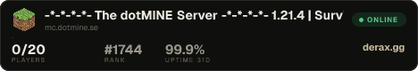 -*-*-*-*- The dotMINE Server -*-*-*-*- 1.21.4 | Survival | Creative | KitPVP | mcMMO | Chestshops