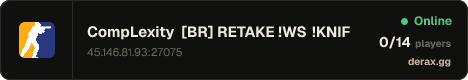 CompLexity [BR] • RETAKE • !WS • !KNIFE •!GLOVES