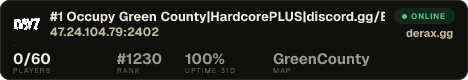#1 Occupy Green County|HardcorePLUS|discord.gg/Bw9TTcMcsZ