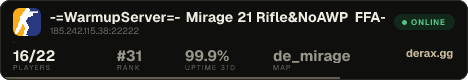 -=WarmupServer=- Mirage 21 Rifle&NoAWP ★FFA-DM★