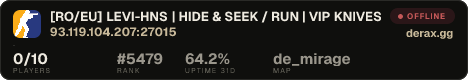 ★[RO/EU] LEVI-HNS | HIDE & SEEK / RUN | VIP • KNIVES • MO