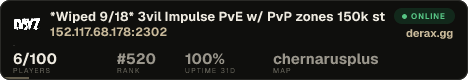 *Wiped 9/18* 3vil Impulse PvE w/ PvP zones 150k start