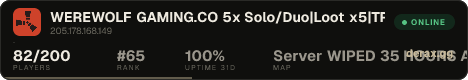 WEREWOLF GAMING.CO 5x Solo/Duo|Loot x5|TP|Homes|Kits|JUST WIPED