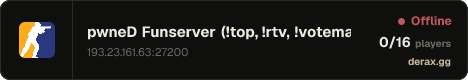 pwneD Funserver (!top, !rtv, !votemap, !afk)