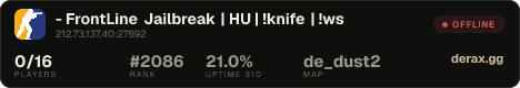 �-� FrontLine Jailbreak ◄ | HU | !knife | !ws