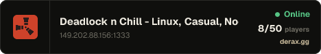 Deadlock n Chill - Linux, Casual, Noob Friendly