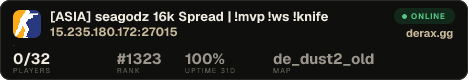 [ASIA] seagodz 16k Spread | !mvp !ws !knife