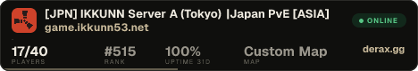 [JPN] IKKUNN Server A (Tokyo) |Japan PvE [ASIA]