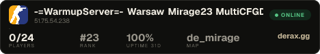 -=WarmupServer=- Warsaw Mirage23 ★MultiCFG★DM★