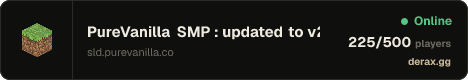 ╭ PureVanilla SMP ╮ ╰ ɴᴇᴡ: updated to v26.2! ╯