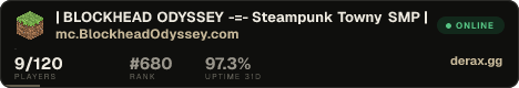 | BLOCKHEAD ODYSSEY -=- Steampunk Towny SMP | 26.1.2 | PyroFishing + PVE Adventure