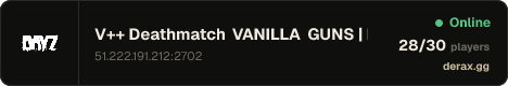 V++ Deathmatch VANILLA GUNS | NA | DayZVPP.com | Gamemode | DM