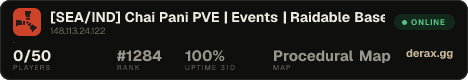 [SEA/IND] Chai Pani PVE | Events | Raidable Bases | Kits |