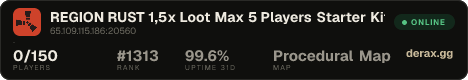 REGION RUST │ 1,5x Loot │ Max 5 Players │ Starter Kits