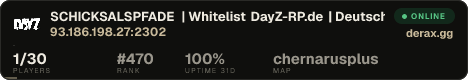 SCHICKSALSPFADE | Whitelist DayZ-RP.de | Deutsches Roleplay |