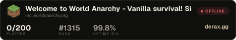 Welcome to World Anarchy - Vanilla survival! Since 2019! No map reset. >> Play in 26.2