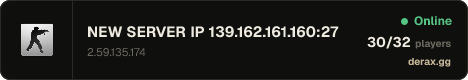NEW SERVER IP 139.162.161.160:27015