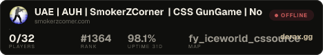 UAE | AUH | SmokerZCorner | CSS GunGame | No Buy