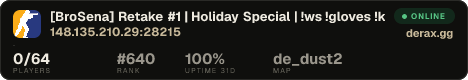 [BroSena] Retake #1 | Holiday Special | !ws !gloves !knife | [P