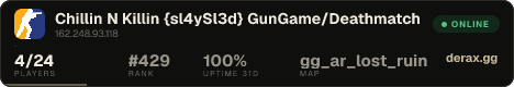 Chillin N Killin {sl4ySl3d} GunGame/Deathmatch