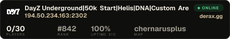 DayZ Underground|50k Start|Helis|DNA|Custom Areas|PvE Only