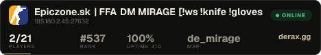 Epiczone.sk | FFA DM MIRAGE [!ws !knife !gloves !agents]