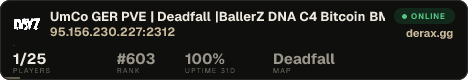 UmCo GER PVE | Deadfall |BallerZ DNA C4 Bitcoin BM-Run| Maplink
