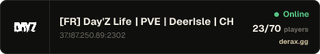 [FR] Day'Z Life | PVE | DeerIsle | CHILL & FUN