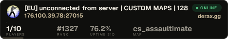 [EU] unconnected from server | CUSTOM MAPS | 128T