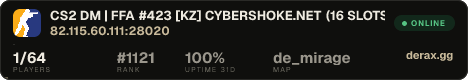 CS2 DM | FFA #423 [KZ] — CYBERSHOKE.NET (16 SLOTS)