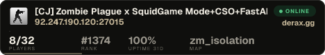 [CJ] Zombie Plague x SquidGame Mode+CSO+FastAPs |1000FPS|