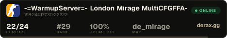 -=WarmupServer=- London Mirage ★MultiCFG★FFA-DM★