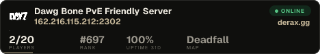 Dawg Bone PvE Friendly Server