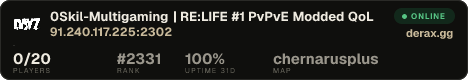 0Skil-Multigaming | RE:LIFE #1 PvPvE Modded QoL