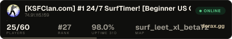 [KSFClan.com] #1 24/7 SurfTimer! [Beginner US Central] (Tiers 1