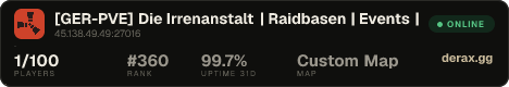 [GER-PVE] Die Irrenanstalt | Raidbasen | Events | Quests